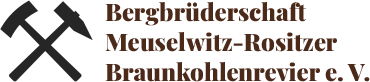 Bergbrüderschaft Meuselwitz-Rositzer Braunkohlkerevier e.V.