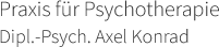 Praxis für Psychotherapie - Dipl.-Psych. Axel Konrad