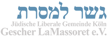 Jüdische Liberale Gemeinde Köln – Gescher LaMassoret e.V.