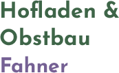 Hofladen Fahner Obstbau