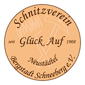 Schnitzverein „Glück Auf“ Neustädtel - Bergstadt Schneeberg e.V.