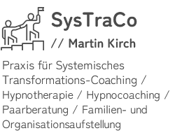 Praxis für Systemisches Transformations-Coaching/ Hypnotherapie / Hypnocoaching / Paarberatung / Familien- und Organisationsaufstellung
