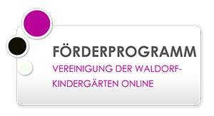 Förderprogramm Vereinigung der Waldorf-Kindergärten online